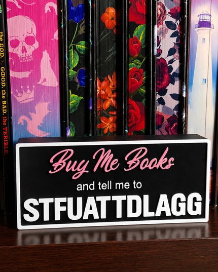 Buy Me Books & Tell Me to STFUATTDLAGG Shelf Sign | Dark Romance Reader Decor | BookTok Bookshelf Accent