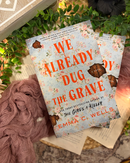 We Already Dug the Grave: A Novel