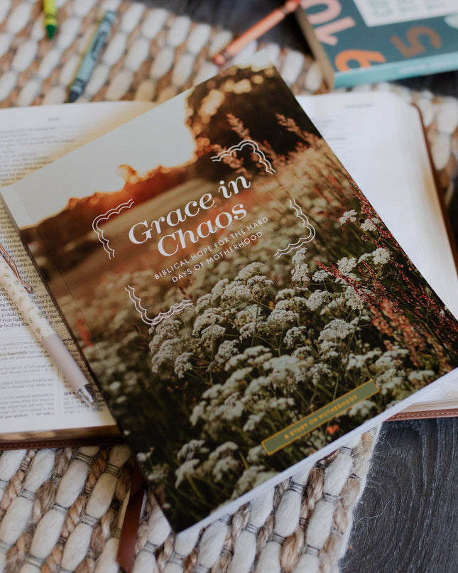 Grace in Chaos | Biblical Hope for the Hard Days of Motherhood