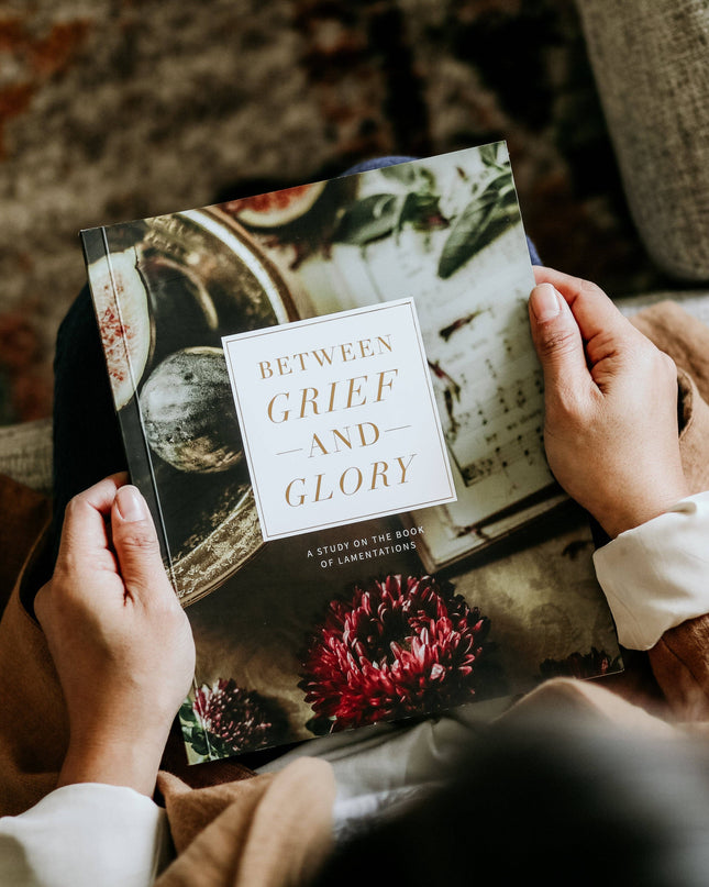 Between Grief and Glory Bible Study