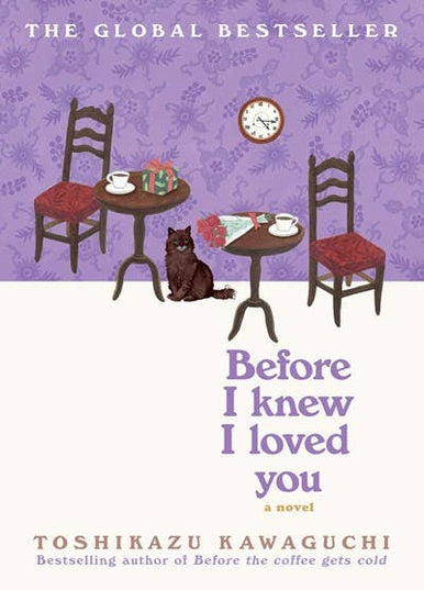 Before I Knew I Loved You : Toshikazu Kawaguchi