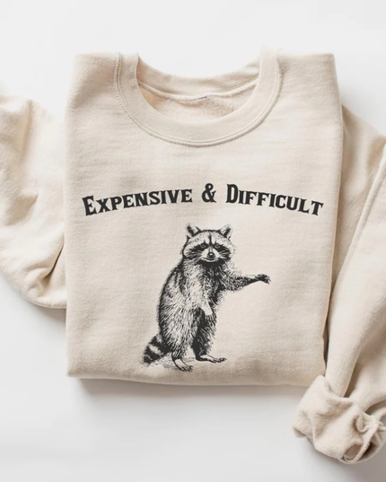 Expensive And Difficult Raccoon Sweatshirt