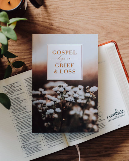 Gospel Hope in Grief and Loss