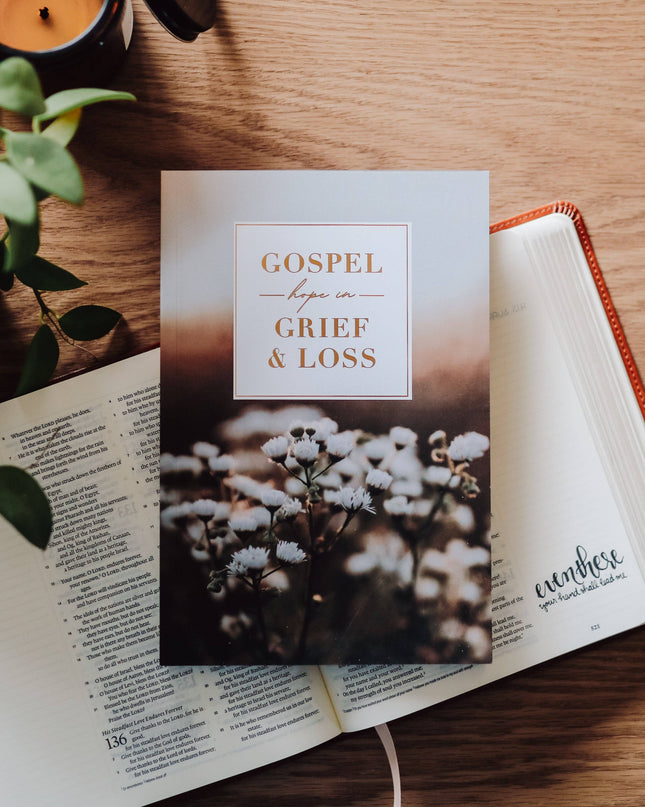Gospel Hope in Grief and Loss