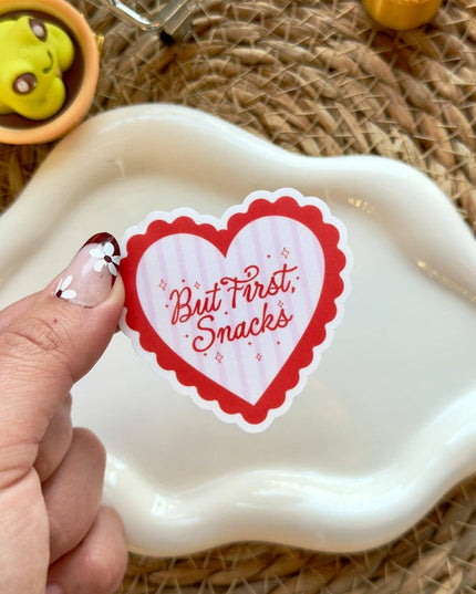 But First Snacks Sticker