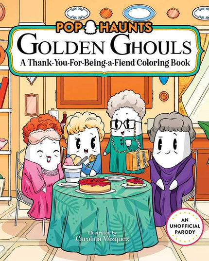 Golden Ghouls: A Thank-You-for-Being-a-Fiend Coloring Book