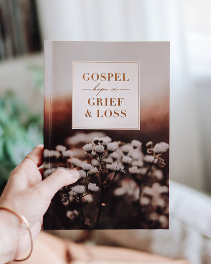 Gospel Hope in Grief and Loss