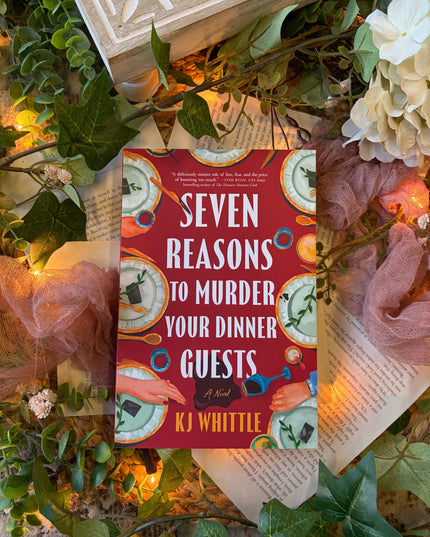 Seven Reasons To Murder Your Dinner Guests