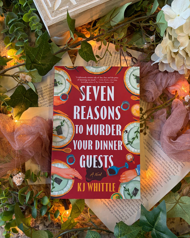 Seven Reasons To Murder Your Dinner Guests