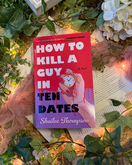 How to Kill A Guy in 10 Dates