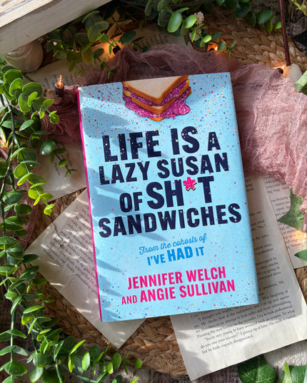 Life is a Lazy Susan of Sh*t Sandwiches