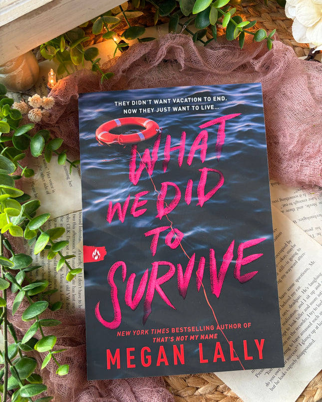 What We Did to Survive