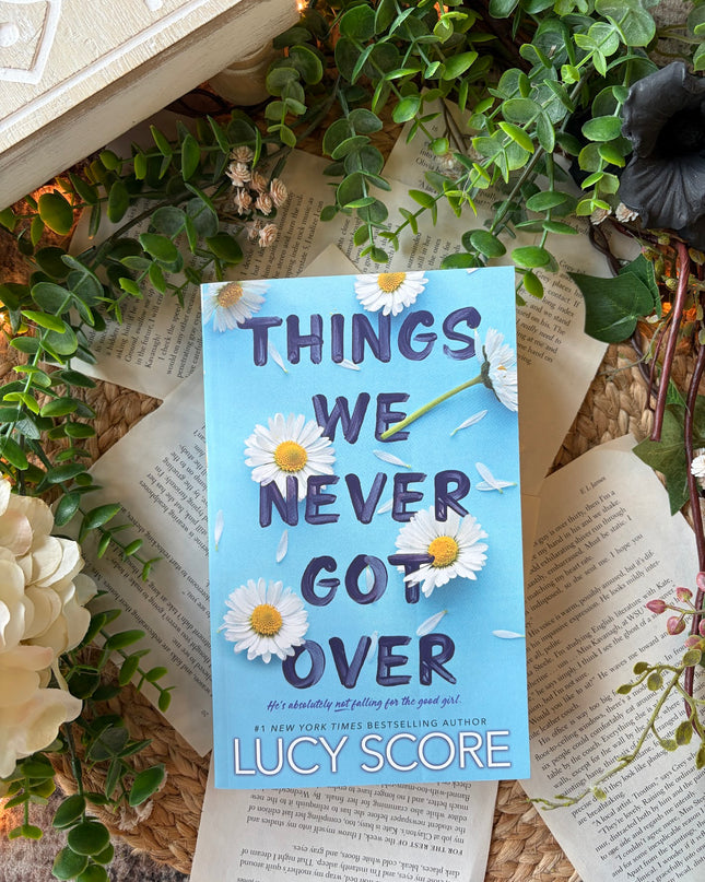 Things We Never Got Over