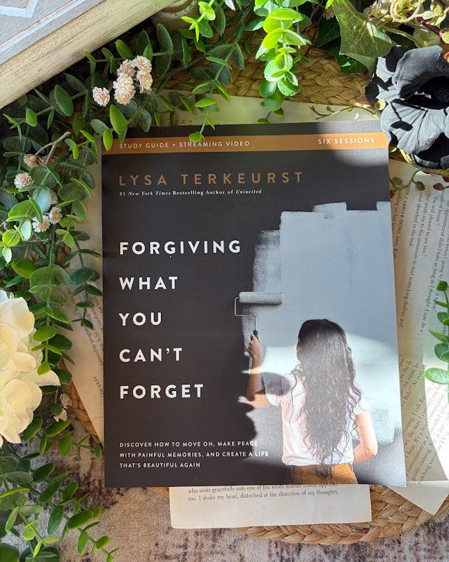 Forgiving What You Can't Forget: Bible Study Guide