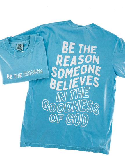 Be the Reason Tee