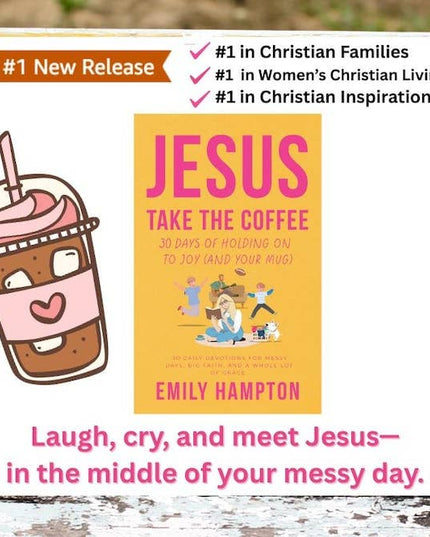 Jesus Take the Coffee | 30-Day Christian Devotional