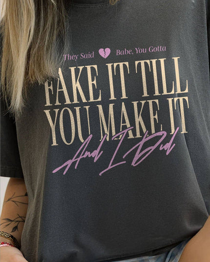 Fake It Till You Make It Tee in Pepper