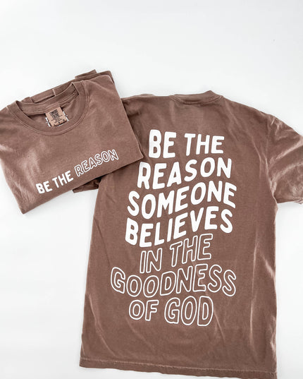 Be the Reason Tee