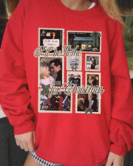 I'll Be Home For Christmas *Rom Com* Sweatshirt