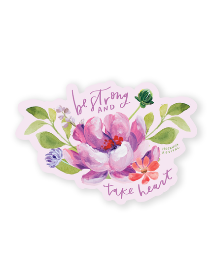 Sticker: Be Strong and Take Heart