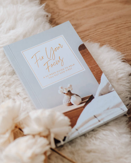Fix Your Focus | A 52-Week Guide to Help You Put God First
