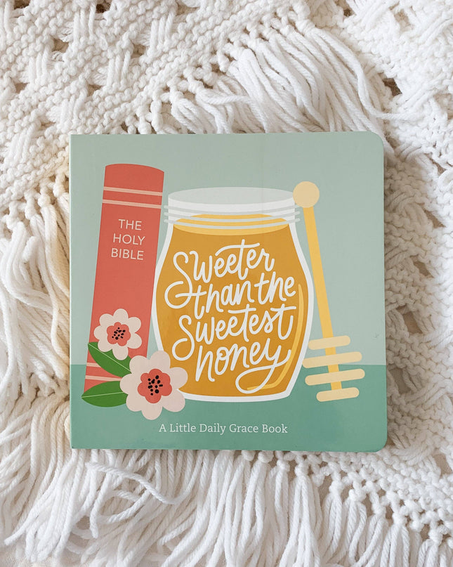 Sweeter Than The Sweetest Honey Board Book