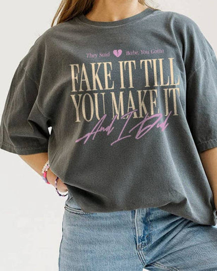 Fake It Till You Make It Tee in Pepper